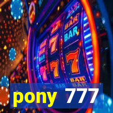 pony 777